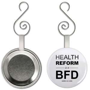  HEALTH REFORM IS A BFD Politics 2.25 inch Button Style 