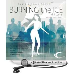 Burning the Ice: Avatars Dance, Book 3 [Unabridged] [Audible Audio 