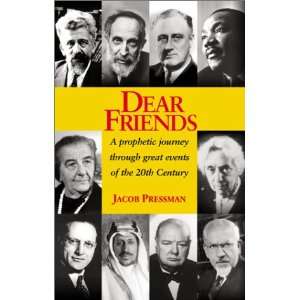  Dear Friends: A Prophetic Journey Through Great Events of 