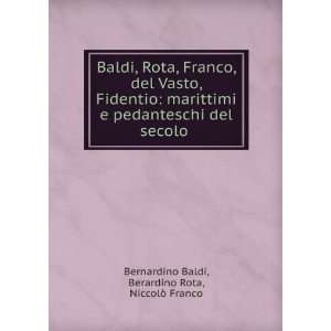 Baldi, Rota, Franco, del Vasto, Fidentio: marittimi e pedanteschi del 