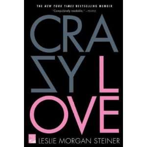   Morgan (Author) Mar 30 10[ Paperback ]: Leslie Morgan Steiner: Books