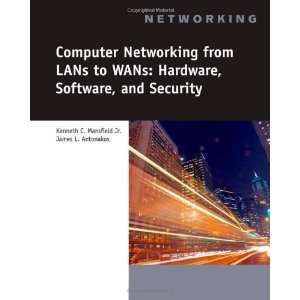  Computer Networking for LANs to WANs Hardware, Software 