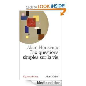 Dix questions simples sur la vie (Espaces libres) (French Edition 