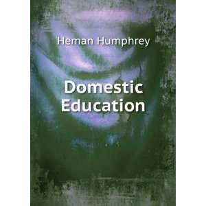  Domestic Education Heman Humphrey Books
