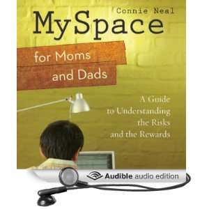 MySpace for Moms and Dads A Guide to Understanding the Risks and the 