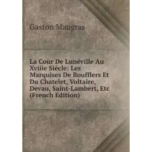   Et Du Chatelet, Voltaire, Devau, Saint Lambert, Etc (French Edition