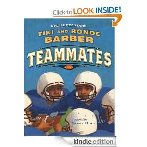 Teammates (Paula Wiseman Books) Tiki Barber, Ronde Barber, Barry Root 