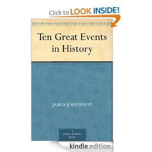 Ten Great Events in History James Johonnot  Kindle Store