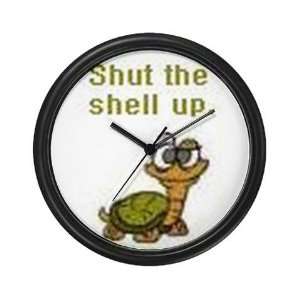  Shut the Shell up. Funny Wall Clock by CafePress 
