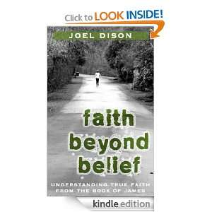 Faith Beyond Belief   Understanding True Faith from the Book of James 