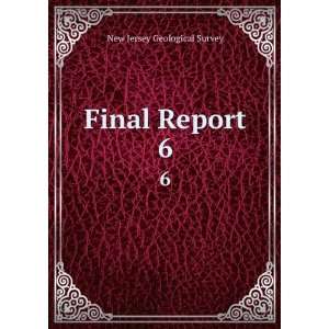  Final Report. 6: New Jersey Geological Survey: Books