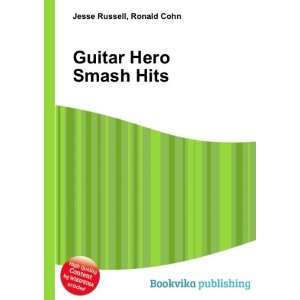  Guitar Hero Smash Hits Ronald Cohn Jesse Russell Books