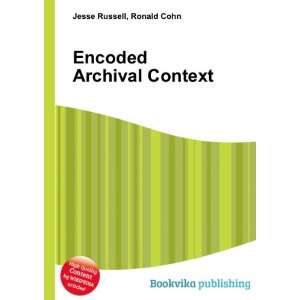  Encoded Archival Context: Ronald Cohn Jesse Russell: Books