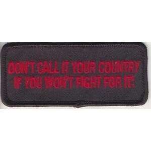  DONT CALL IT YOUR COUNTRY Embroidered Biker Vest Patch 