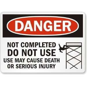  Danger Not Completed Do Not Use May Cause Death Or 