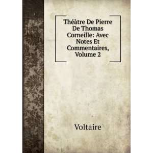  ThÃ©Ã tre De Pierre De Thomas Corneille Avec Notes Et 