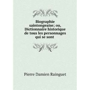   de tous les personnages qui se sont .: Pierre Damien Rainguet: Books