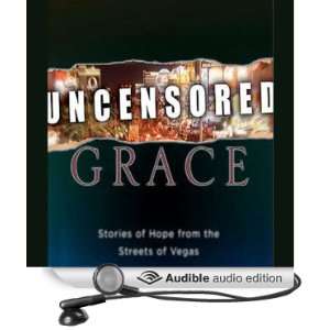 Uncensored Grace: Stories of Hope from the Streets of 