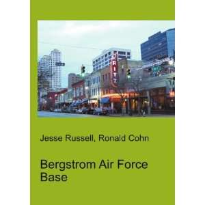  Bergstrom Air Force Base Ronald Cohn Jesse Russell Books
