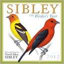 2012 Sibley The Birders Year David Allen Sibley