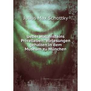   gehalten in dem Museum zu MÃ¼nchen: Julius Max Schottky: Books