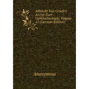 Albrecht Von Graefes Archiv Fuer Ophthalmologie, Volume 