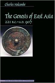 Genesis Of East Asia, 221 B.C. A.D. 907, (0824824652), Charles 