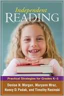 Independent Reading: Practical Strategies for Grades K 3