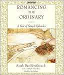 Romancing the Ordinary A Year Sarah Ban Breathnach