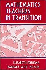 Mathematics Teachers in Transition, (0805826882), Elizabeth Fennema 