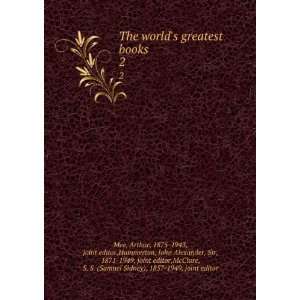 The worlds greatest books. 2: Arthur, 1875 1943, joint 