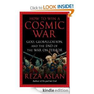   Win a Cosmic War God, Globalization, and the End of the War on Terror