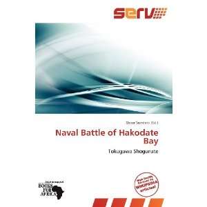    Naval Battle of Hakodate Bay (9786138758433) Oscar Sundara Books