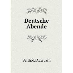 Deutsche Abende: Berthold Auerbach:  Books