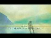   The Mountain Between Us by Charles Martin, Crown 