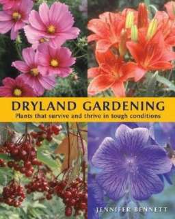 dryland gardening plants that jennifer bennett paperback $ 20 17