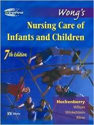 Wongs Nursing Care of Infants and Children, (0323017223), Marilyn J 