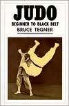 Judo Beginner to Black Belt Bruce Tegner