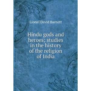   in the history of the religion of India Lionel David Barnett Books