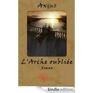 Arche Oubliee Angus  Kindle Store