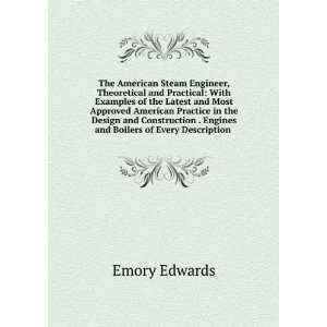   . Use of Engineers, Machinists, Boiler Makers,: Emory Edwards: Books
