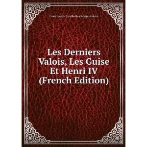   IV (French Edition) Louis Joseph Camille Bea Sainte Aulaire Books