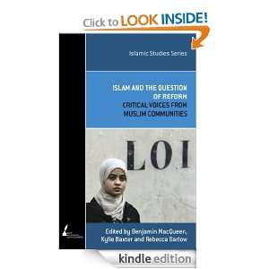 Islam and the Question of Reform Ben MacQueen, Kylie Baxter  
