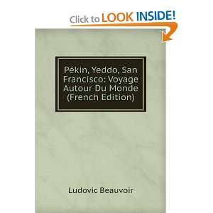    Voyage Autour Du Monde (French Edition) Ludovic Beauvoir Books