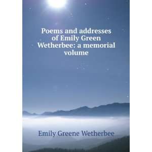   Green Wetherbee a memorial volume Emily Greene Wetherbee Books