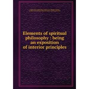  Elements of spiritual philosophy : being an exposition of 