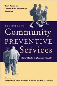 The Guide to Community Preventive Services What Works to Promote 