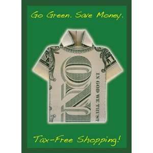  Go Green Save Money Tax Free Shopping Sign: Office 