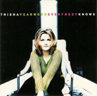 Trisha Yearwood   Everybody Knows   CD Played Only Once 008811147723 