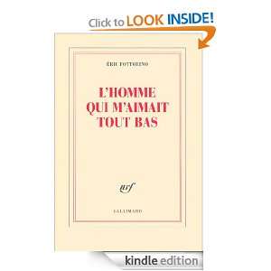 homme qui maimait tout bas (BLANCHE) (French Edition) Éric 